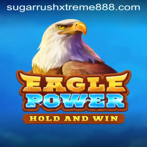 Experience the Thrilling World of EaglePower and Sugar Rush Xtreme