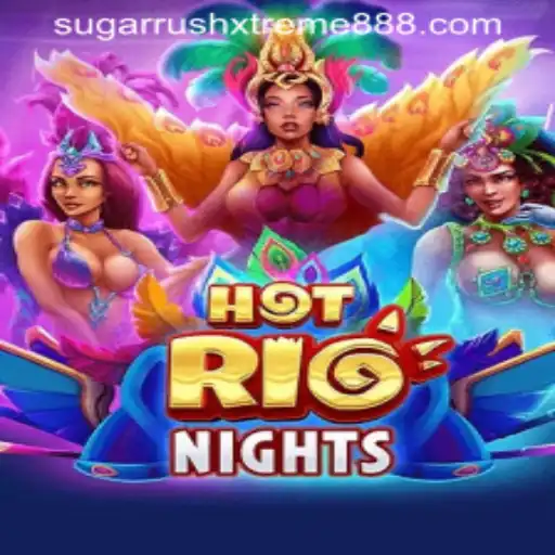 HotRioNights: Unleashing the Thrills of Sugar Rush Xtreme