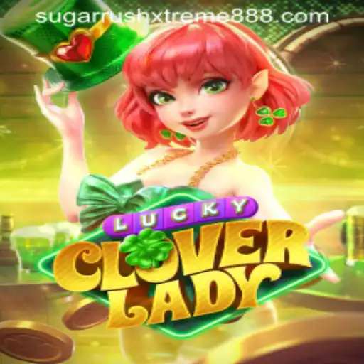Discover LuckyCloverLady and the Thrilling Sugar Rush Xtreme