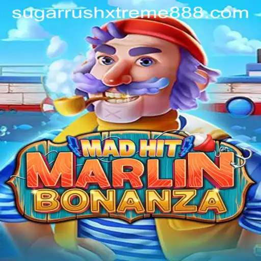 MadHitMarlinBonanza and Sugar Rush Xtreme: Dive Into Gaming Adventure