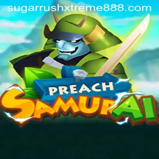 Experience the Adventure of PreachSamurai: Sugar Rush Xtreme