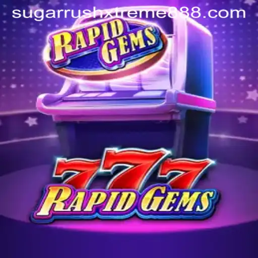 Exploring RapidGems777: An Exciting Journey into the World of Sugar Rush Xtreme